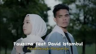 Download lagu Paluah Disangko Paragiah Juo-Fauzana feat David Istambul