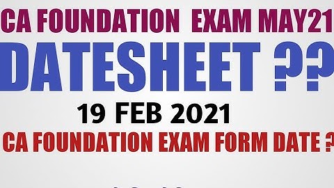 CA foundation May21 Exam Datesheet & Exam Form ? | ICAI