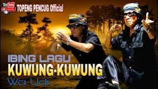 IBING TEPAK DUA - KUWUNG KUWUNG ( Musik Video)