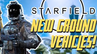 Starfield Ground Vehicles are Finally Here! - (Starfield News \& Updates)