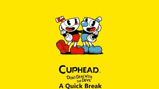 Cuphead Best OST - A Quick Break (HQ Extended)