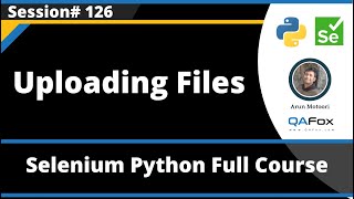 Uploading Files in Selenium Python (Session 126)