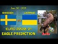 EURO 2020 PREDICTION || SWEDEN v.s UKRAINE || Eagle Prediction