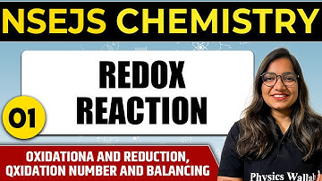 REDOX REACTIONS 01 : Oxidation and Reduction, oxidation number and Balancing | NSEJS Chemistry |