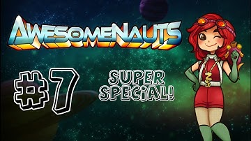 Awesomenauts | ep. 7 ft. Katukaz | Super Special!
