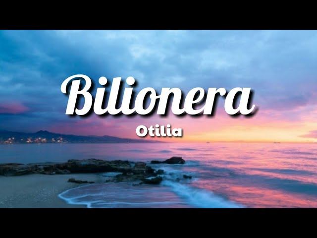 Bilionera - Otilia ( Lyrics) class=