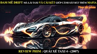 ĐAM MÊ DRIFT NHƯNG LẠI LÁI TAXI VÀ CÁI KẾT GIÚP CẢNH SÁT BẮT TÊN TRÙM MAFIA VỀ QUY ÁN ||MONTER DRIVE