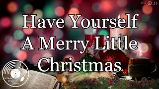 Have Yourself A Merry Little Christmas w/ Lyrics - Frank Sinatra Version