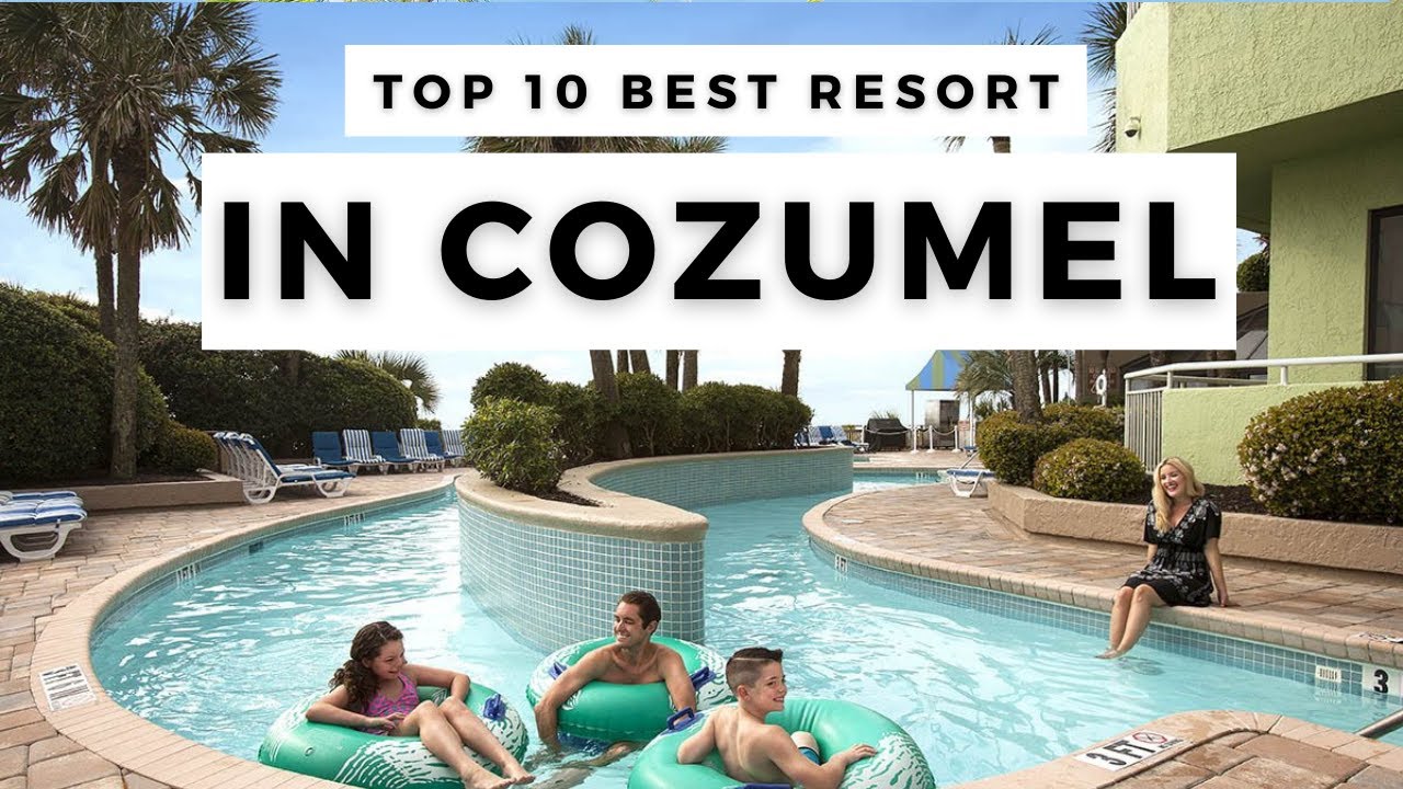 Top 10 Best All Inclusive Resorts In Cozumel, Mexico - YouTube