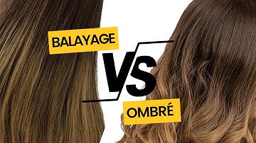 Balayage versus Ombré