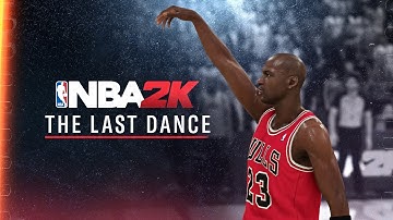 NBA 2K20: The Last Dance
