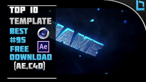 [BEST] Top 10 Intro Template #95 (C4D,AE) + Free Download