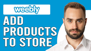 How To Add Products To Weebly Store (How Do I Add Or Manage Items On Weebly Store)