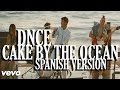 Dnce  cake by the ocean heykzador spanish version