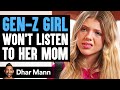 Genz girl wont listen to her mom she instantly regrets it  dhar mann studios