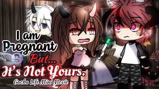 I'm Pregnant But It's Not Yours | Glmm / Gcmm | Gacha Life Mini Movie