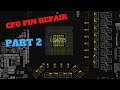 CPU Socket Pin Repair UPDATE - Using BoardViewer to Identify Pin Function