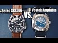 The seiko skx007 vs the vostok amphibia