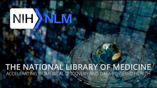 The National Library of Medicine Welcome Video