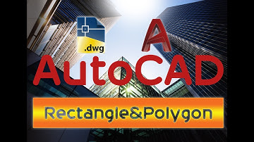 AutoCAD-Rectangle and Polygon