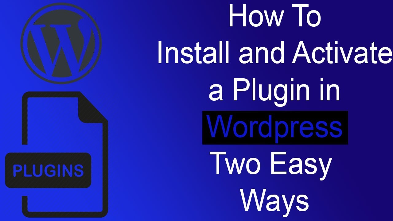 How to Install a Wordpress Plugin(Two Different Ways)|Step by Step ...