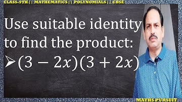 Use suitable identity to find the product: (3−2𝑥)(3+2𝑥)