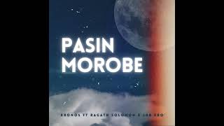 PASIN MOROBE - Kronos ft. Ragath Solomon x Jnr Kro