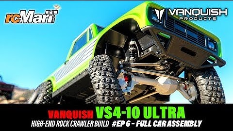 Vanquish VS4-10 Ultra High-End Rock Crawler Build #EP 6 – Full Car Assembly