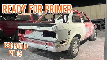 BODY WORK IS DONE! | E30 Build Pt.13