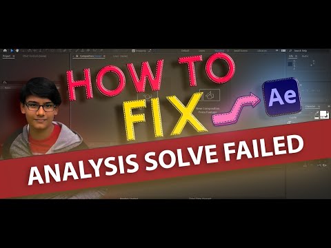 How to fix Analysis Solve Failed in After Effects CC