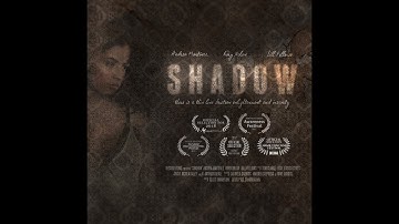 SHADOW - Short film 2017