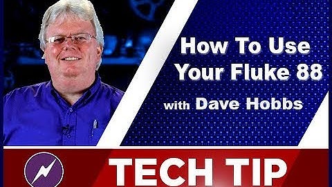 How to use your Fluke 88 V |  Dave Hobbs  | Tech Tip