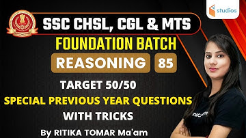 2:30 PM - SSC CHSL & CGL/MTS 2021 | Reasoning by Ritika Tomar | Target 50/50 Previous Year Questions