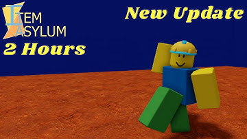 2 Hours of updated Item asylum