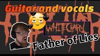 Father Of Lies Guitar And Vocal Cover Guitar Vocal Deathcore Myspace