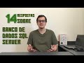 14 respostas sobre  banco de dados SQL SERVER