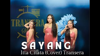 Sayang (Gamma 1) _ Itta Citata (Cover) Transera Band