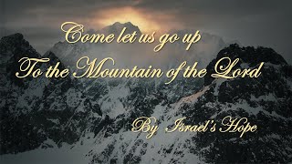 Come let us go up by Israel's Hope