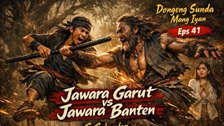 Download Lagu Jawara Garut vs Jawara Banten | Si Ruyung Kawung 41 | Dongeng Sunda MP3