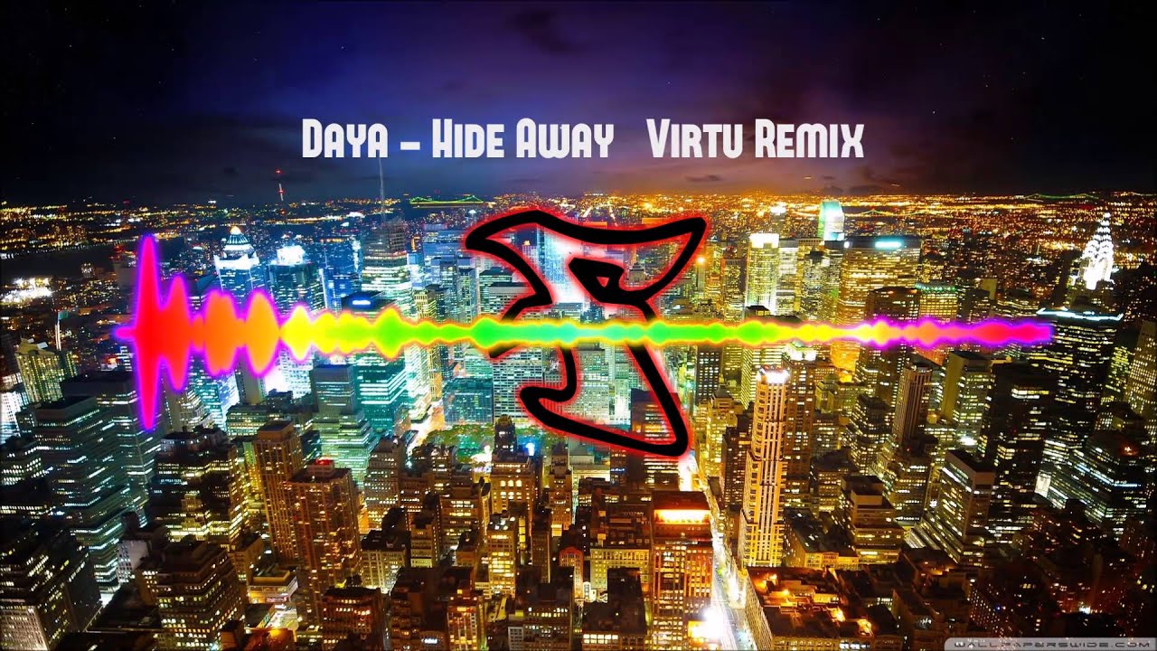 Daya   Hide Away Virtu Remix