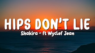 Shakira - Hips Don't Lie (Lyrics) ft Wyclef Jean