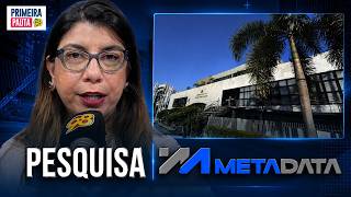 Pesquisa Metadata: veja lista dos pré-candidatos mais citados para vagas na ALRN