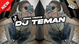 DJ TEMAN - IMAN TROYE ( EGIE RMX )