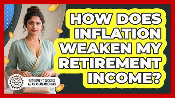 How Does Inflation Weaken My Retirement Income?