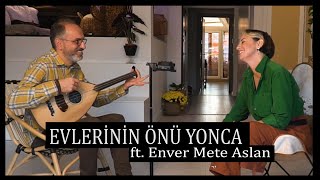 Video thumbnail of "Dilek Türkan & Enver Mete Aslan - Evlerinin Önü Yonca #AkustikEv"