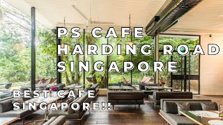 PS CAFE HARDING ROAD BEST CAFE SINGAPORE