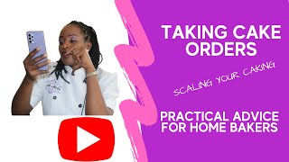 HOW TO TAKE CAKE ORDERS || PRACTICAL ADVICE FOR HOME BAKERS