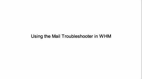 Using the Mail Troubleshooter in WHM
