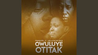 Download Lagu Owuluye Otitak MP3