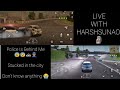 Police is behind me 😰👮🏽♂️🚓|| Live with harshsunao ||